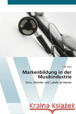 Markenbildung in der Musikindustrie Kook, J. M. 9783639393002 AV Akademikerverlag - książka