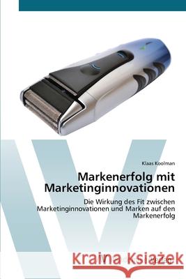 Markenerfolg mit Marketinginnovationen Koolman, Klaas 9783639391169 AV Akademikerverlag - książka