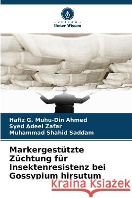 Markergestützte Züchtung für Insektenresistenz bei Gossypium hirsutum Ahmed, Hafiz G. Muhu-Din, Zafar, Syed Adeel, Saddam, Muhammad Shahid 9786209054235 Verlag Unser Wissen - książka