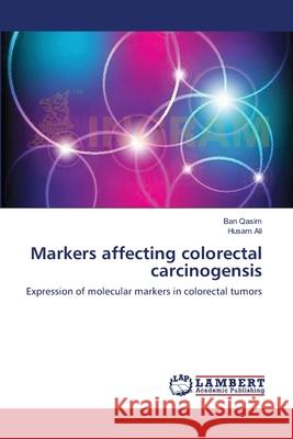 Markers affecting colorectal carcinogensis Qasim, Ban 9783659219399 LAP Lambert Academic Publishing - książka