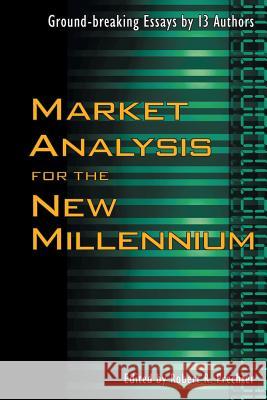 Market Analysis for the New Millennium Robert R. Prechter Robert R. Prechter 9781616041090 New Classics Library - książka