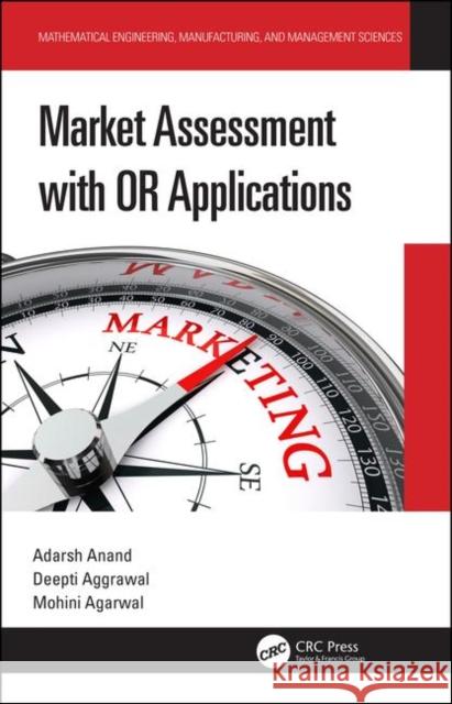 Market Assessment with or Applications Adarsh Anand Deepti Aggrawal Mohini Agarwal 9780367226923 CRC Press - książka