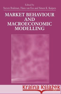 Market Behaviour and Macroeconomic Modelling Simon Kuipers Steven Brakman Hans Va 9781349267347 Palgrave MacMillan - książka