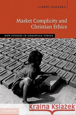 Market Complicity and Christian Ethics Albino Barrera 9781107003156  - książka