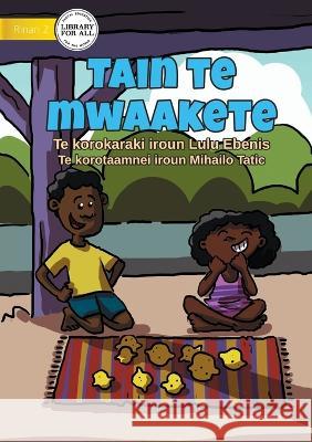 Market Day - Tain te Mwaakete (Te Kiribati) Lulu Ebenis Mihailo Tatic 9781922835543 Library for All - książka