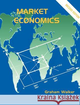 Market Economics (2nd Edition) Walker, Graham 9781872807843 Liverpool Academic Press - książka