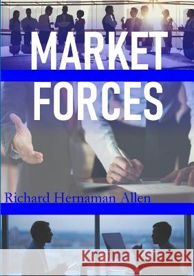 Market Forces Richard Hernama 9780244758820 Lulu.com - książka