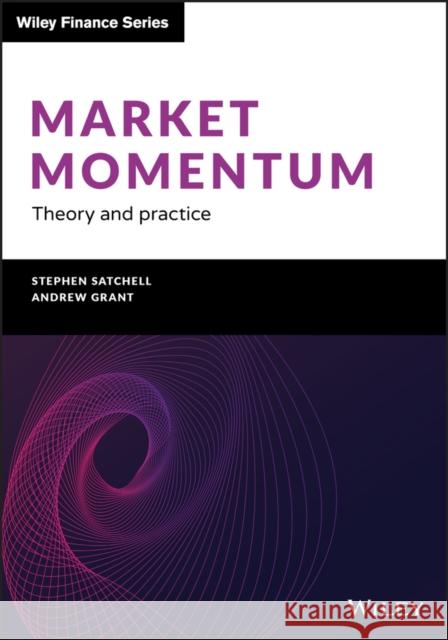Market Momentum: Theory and Practice Satchell, Stephen 9781119599326 Wiley - książka