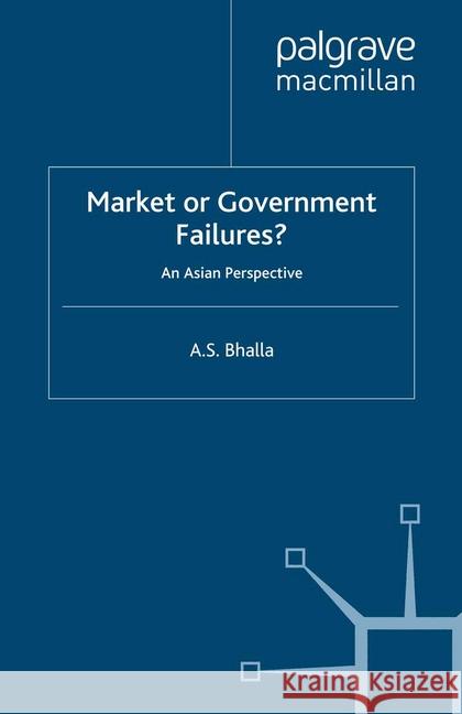 Market or Government Failures?: An Asian Perspective Bhalla, A. 9781349398096 Palgrave Macmillan - książka