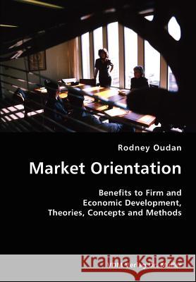 Market Orientation Rodney Oudan 9783836419345 VDM Verlag - książka