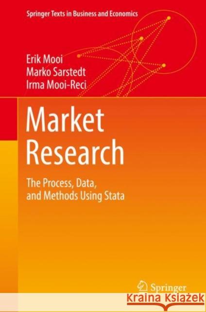 Market Research: The Process, Data, and Methods Using Stata Mooi, Erik 9789811052170 Springer - książka