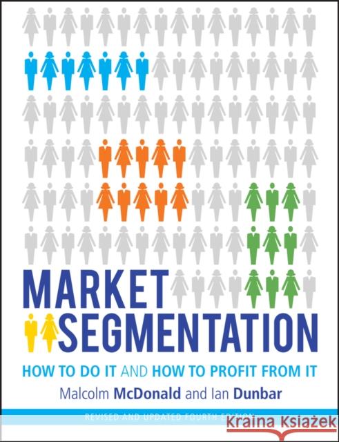 Market Segmentation McDonald, Malcolm 9781118432679 John Wiley & Sons - książka