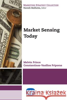 Market Sensing Today Melvin Prince Constantin Priporas 9781606499764 Business Expert Press - książka