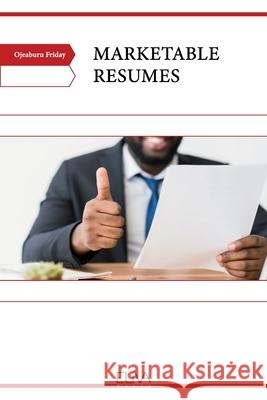 Marketable Resumes Ojeaburu Friday 9781636482583 Eliva Press - książka