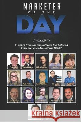 Marketer of the Day: Insights from the Top Internet Marketers & Entrepreneurs Around the World Craig Ballantyne Kellen Kautzman Terri Rose 9781729206256 Independently Published - książka