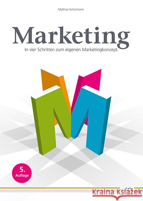 Marketing Schürmann, Mathias 9783728140869 vdf Hochschulverlag AG - książka