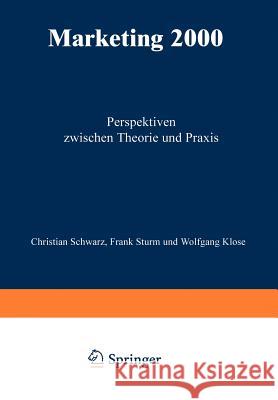 Marketing 2000: Perspektiven zwischen Theorie und Praxis Christian Schwarz 9783409136167 Gabler - książka