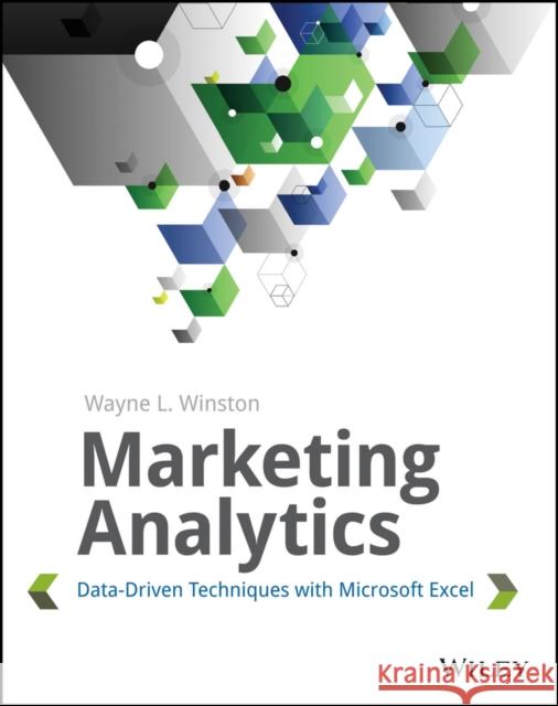 Marketing Analytics: Data-Driven Techniques with Microsoft Excel Winston, Wayne L. 9781118373439 John Wiley & Sons - książka