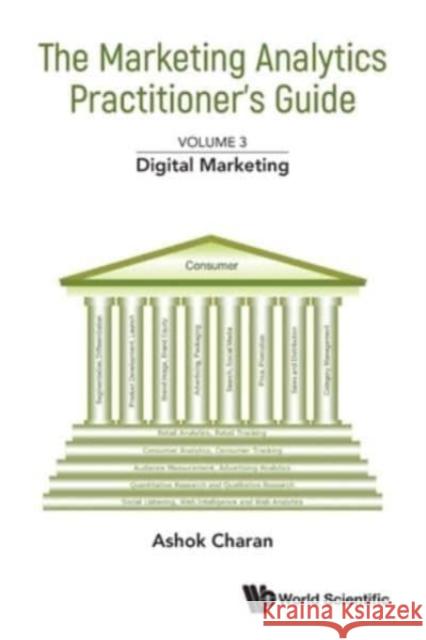 Marketing Analytics Practitioner\'s Guide, the - Volume 3: Digital Marketing Ashok Charan 9789811274503 World Scientific Publishing Company - książka