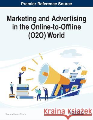 Marketing and Advertising in the Online-to-Offline (O2O) World Hesham Osama Dinana 9781668458457 IGI Global - książka