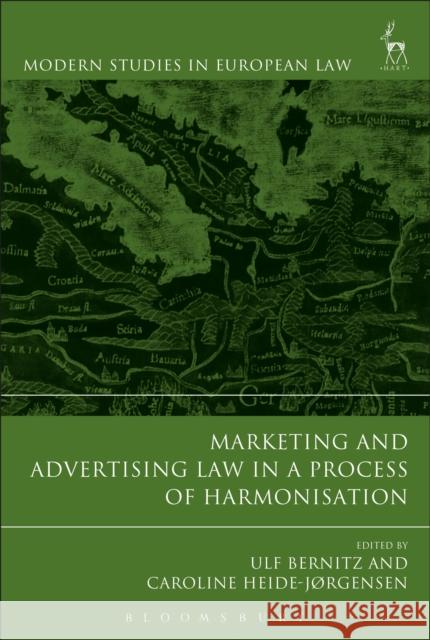 Marketing and Advertising Law in a Process of Harmonisation Ulf Bernitz Caroline Heide-Jorgensen 9781509900671 Hart Publishing - książka