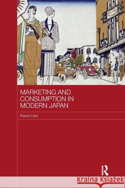 Marketing and Consumption in Modern Japan Kazuo Usui 9781138205987 Routledge - książka