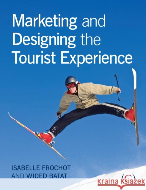 Marketing and Designing the Tourist Experience Isabelle Frochot 9781908999450  - książka