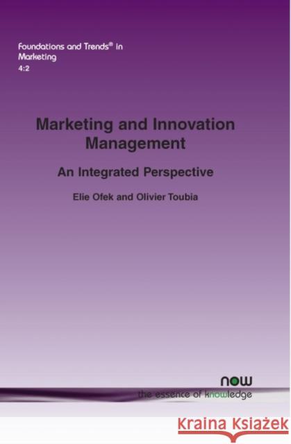 Marketing and Innovations Management: An Integrated Perspective Ofek, Elie 9781601983527 Now Publishers, - książka