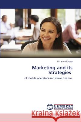 Marketing and its Strategies Isac Gunday 9786203461930 LAP Lambert Academic Publishing - książka