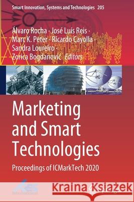 Marketing and Smart Technologies: Proceedings of Icmarktech 2020 Rocha, Álvaro 9789813341852 Springer - książka