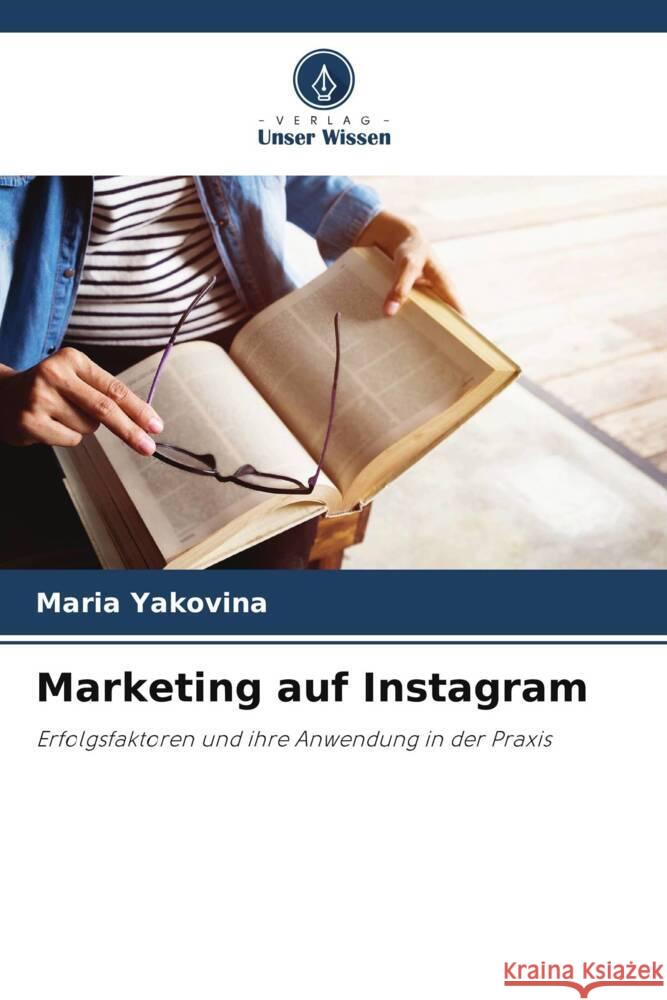 Marketing auf Instagram Yakovina, Maria 9786205489291 Verlag Unser Wissen - książka