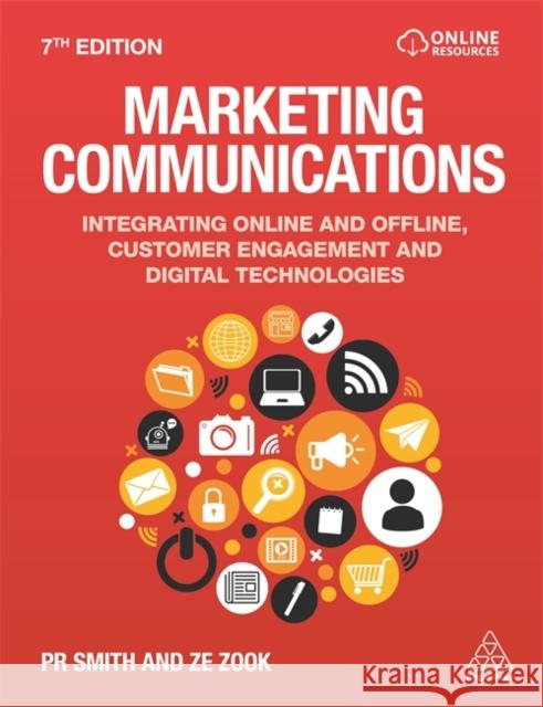 Marketing Communications: Integrating Online and Offline, Customer Engagement and Digital Technologies Pr Smith Ze Zook 9781789666953 Kogan Page - książka