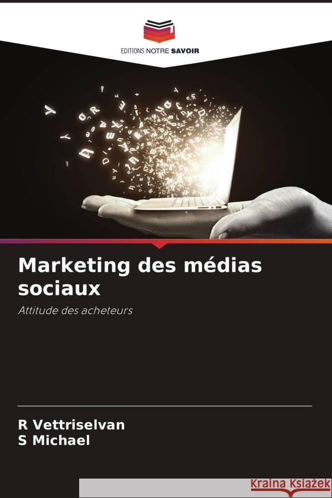 Marketing des médias sociaux Vettriselvan, R, Michael, S 9786207429936 Editions Notre Savoir - książka