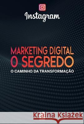 Marketing Digital: O Segredo Do Instagram Edgar Alla 9786587817507 Camelot Editora - książka