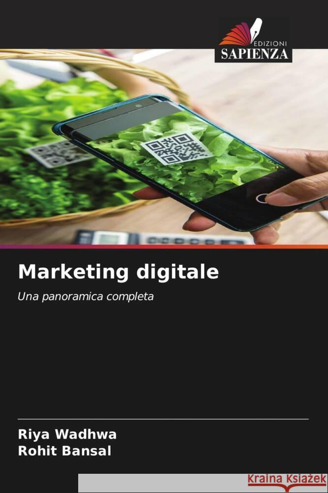 Marketing digitale Riya Wadhwa Rohit Bansal 9786206659341 Edizioni Sapienza - książka