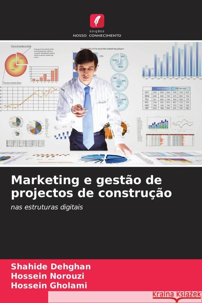 Marketing e gestão de projectos de construção Dehghan, Shahide, Norouzi, Hossein, Gholami, Hossein 9786208254117 Edições Nosso Conhecimento - książka