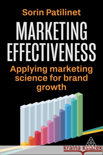 Marketing Effectiveness - Applying Marketing Science for Brand Growth Sorin Patilinet 9781398621053  - książka
