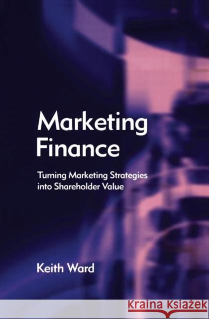 Marketing Finance Keith Ward 9780750657709 Butterworth-Heinemann - książka