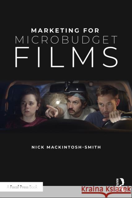 Marketing for Microbudget Films Nick Mackintosh-Smith 9781041019985 Routledge - książka