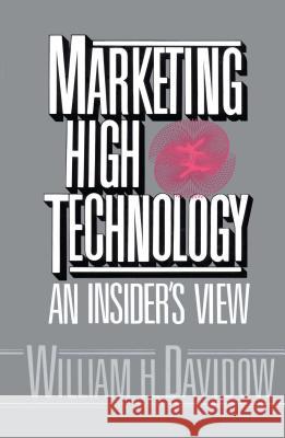 Marketing High Technology William H. Davidow 9781451697582 Free Press - książka