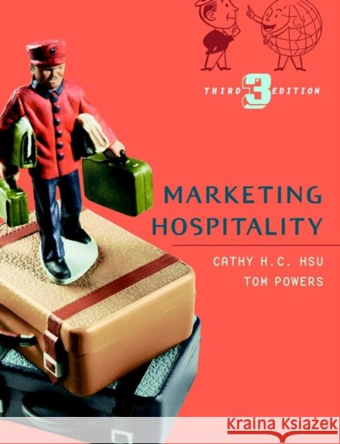 Marketing Hospitality Cathy H. C. Hsu Thomas F. Powers Tom Powers 9780471348856 John Wiley & Sons - książka
