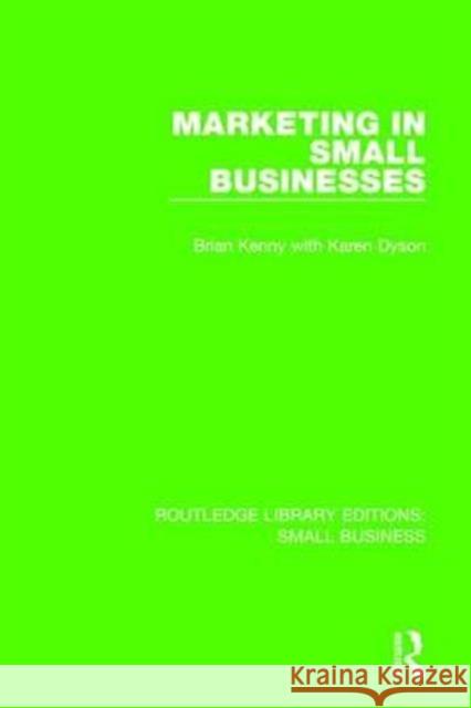 Marketing in Small Businesses Brian Kenny Karen Dyson 9781138685314 Routledge - książka