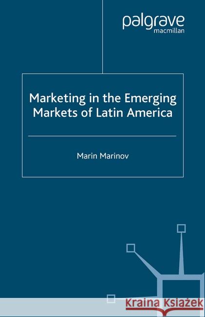 Marketing in the Emerging Markets of Latin America M. Marinov   9781349524372 Palgrave Macmillan - książka