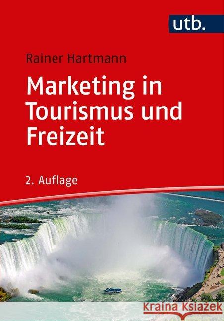 Marketing in Tourismus und Freizeit Hartmann, Rainer 9783825249939 UTB - książka