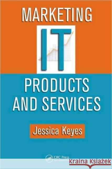 marketing it products and services  Keyes, Jessica 9781439803196 CRC Press - książka