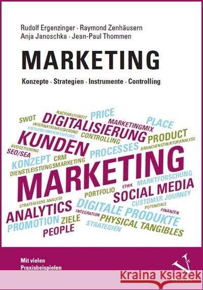 Marketing: Konzepte, Strategien, Instrumente, Controlling Ergenzinger, Rudolf, Zenhäusern, Raymond, Janoschka, Anja 9783039092963 Versus - książka