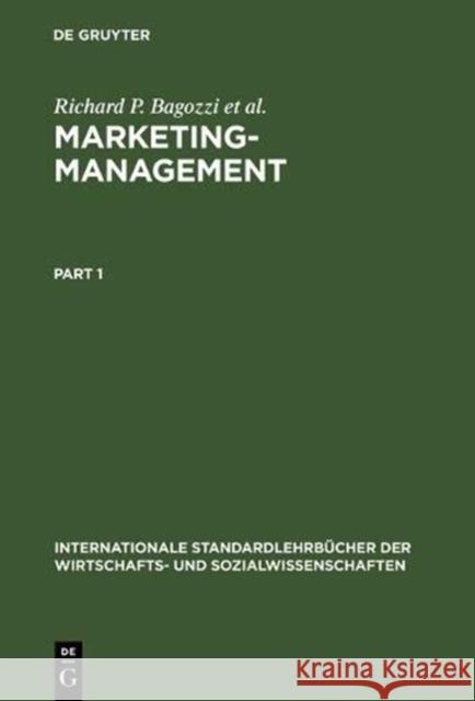 Marketing-Management Bagozzi, Richard P.; Rosa, José Antonio; Coronel, Francisco 9783486250046 Oldenbourg Wissenschaftsverlag - książka