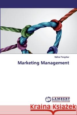 Marketing Management Pangrikar, Malhar 9786202525152 LAP Lambert Academic Publishing - książka