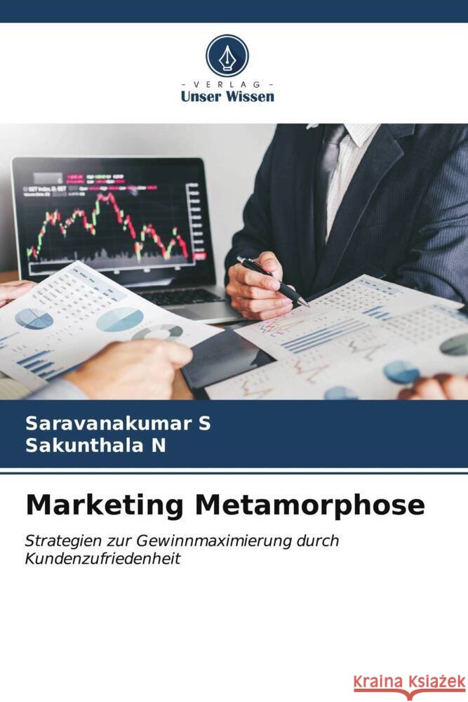 Marketing Metamorphose Saravanakumar S Sakunthala N 9786206891604 Verlag Unser Wissen - książka