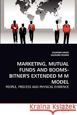 Marketing, Mutual Funds and Booms-Bitner's Extended M M Model Saurabh Singh, Saurabh Kumar 9783639268324 VDM Verlag - książka